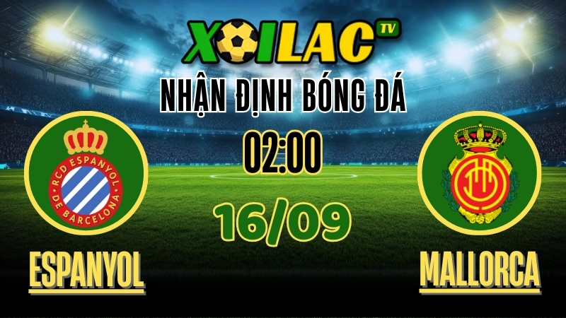 xoilac tv - nhận định bóng đá - Espanyol vs RCD Mallorca 16/9/2025