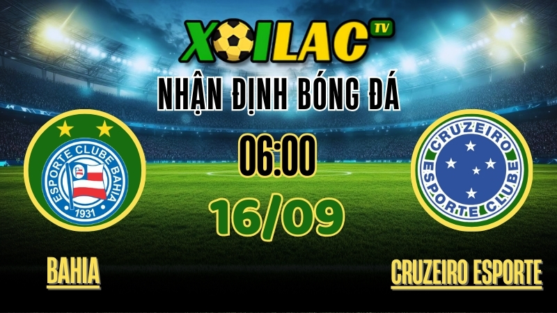 xoilac tv - nhận định bóng đá - Bahia vs Cruzeiro 16/9/2025