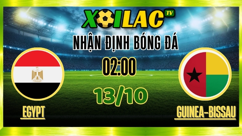 Nhận Định Egypt vs Guinea-Bissau – 02h00 Ngày 13/10/2025: Quyết tâm giành vé World Cup